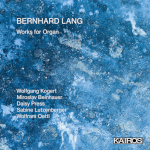 Bernhard Lang: Works for Organ